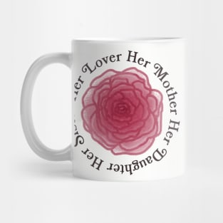 Her Daughter Her Mother Her Sister Her Lover Mug